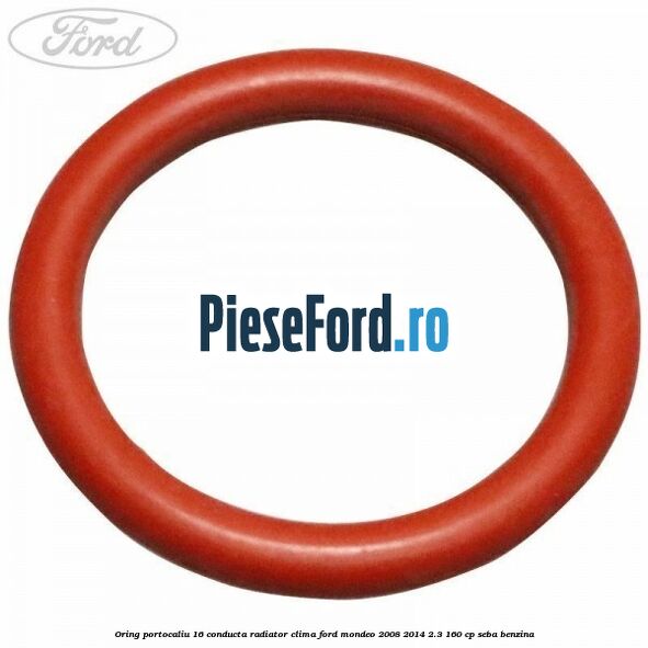 Oring portocaliu 16 conducta radiator clima Ford Mondeo 2008-2014 2.3 160 cp SEBA benzina