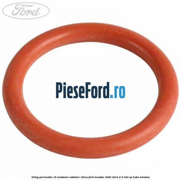 Oring portocaliu 16 conducta radiator clima Ford Mondeo 2008-2014 2.5 220 cp Oring portocaliu 16 conducta radiator clima Ford Mondeo 2008-2014 2.5 220 cp HUBA benzina