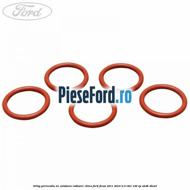 Oring portocaliu 21 conducta radiator clima Ford Focus 2011-2014 2.0 TDCi 136 cp UKDB diesel