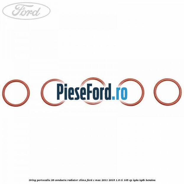 Oring portocaliu 26 conducta radiator clima Ford C-Max 2011-2015 1.6 Ti 105 cp Oring portocaliu 26 conducta radiator clima Ford C-Max 2011-2015 1.6 Ti 105 cp IQDA, IQDB benzina