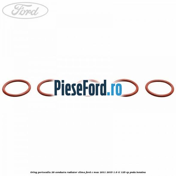 Oring portocaliu 26 conducta radiator clima Ford C-Max 2011-2015 1.6 Ti 125 cp PNDA benzina