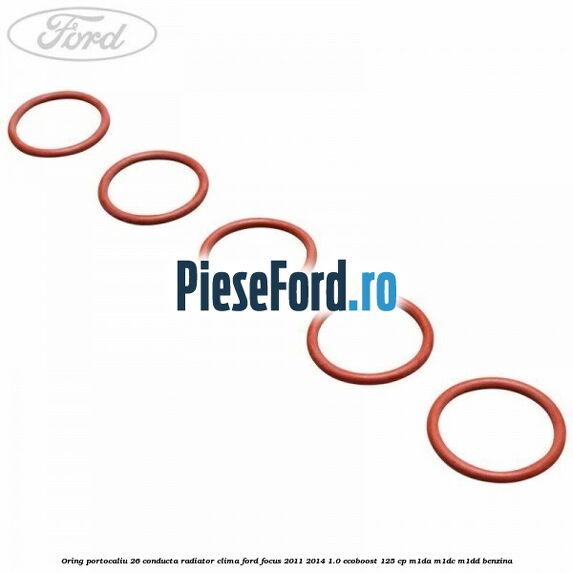 Oring portocaliu 26 conducta radiator clima Ford Focus 2011-2014 1.0 EcoBoost 125 cp M1DA, M1DC, M1DD benzina