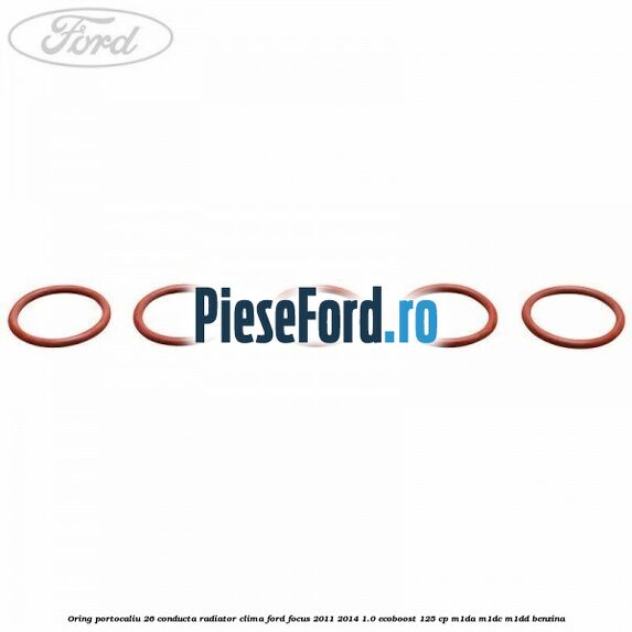 Oring portocaliu 26 conducta radiator clima Ford Focus 2011-2014 1.0 EcoBoost 125 cp M1DA, M1DC, M1DD benzina