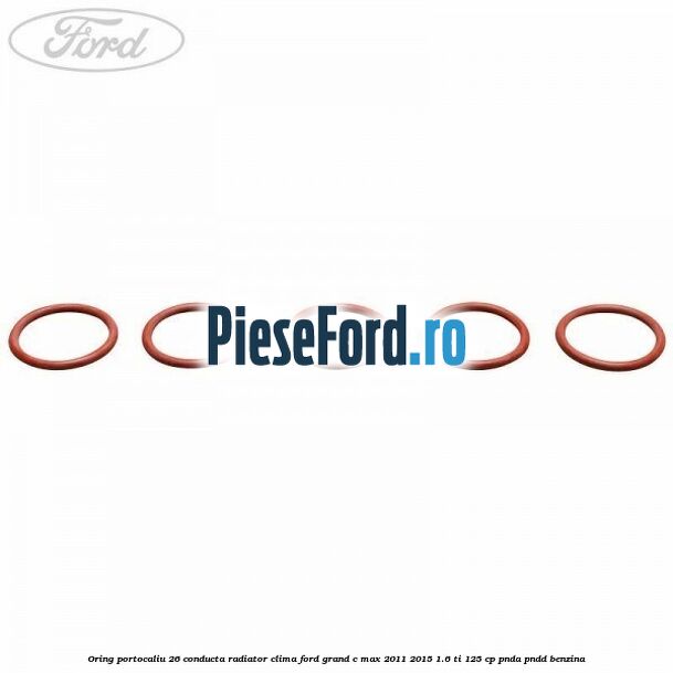 Oring portocaliu 26 conducta radiator clima Ford Grand C-Max 2011-2015 1.6 Ti 125 cp PNDA, PNDD benzina
