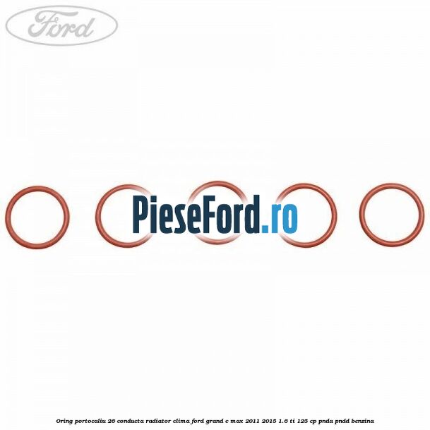 Oring portocaliu 26 conducta radiator clima Ford Grand C-Max 2011-2015 1.6 Ti 125 cp PNDA, PNDD benzina