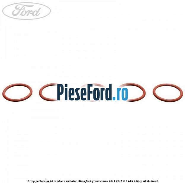 Oring portocaliu 26 conducta radiator clima Ford Grand C-Max 2011-2015 2.0 TDCi 136 cp Oring portocaliu 26 conducta radiator clima Ford Grand C-Max 2011-2015 2.0 TDCi 136 cp UKDB diesel