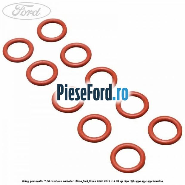 Oring portocaliu 7.65 conducta radiator clima Ford Fiesta 2008-2012 1.4 97 cp RTJA, RTJB, SPJA, SPJC, SPJE benzina