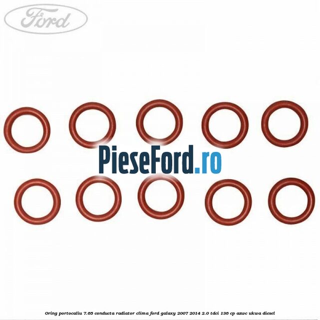 Oring portocaliu 7.65 conducta radiator clima Ford Galaxy 2007-2014 2.0 TDCi 136 cp AZWC, UKWA diesel