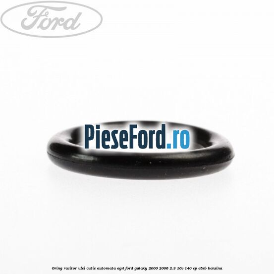 Oring racitor ulei cutie automata AG4 Ford Galaxy 2000-2006 2.3 16V 140 cp E5SB benzina