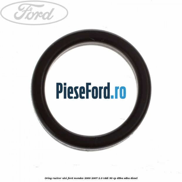 Oring racitor ulei Ford Mondeo 2000-2007 2.0 TDDI 90 cp D5BA, SDBA diesel