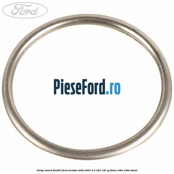 Oring racord flexibil Ford Mondeo 2000-2007 2.0 TDCi 130 cp FMBA, N7BA, N7BB diesel