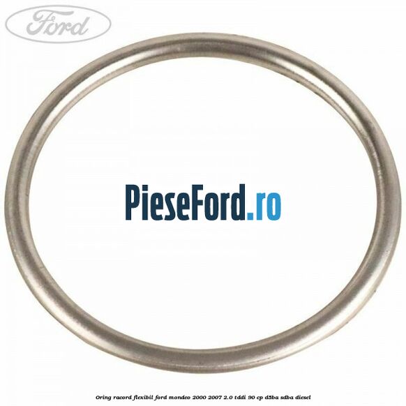 Oring racord flexibil Ford Mondeo 2000-2007 2.0 TDDI 90 cp D5BA, SDBA diesel