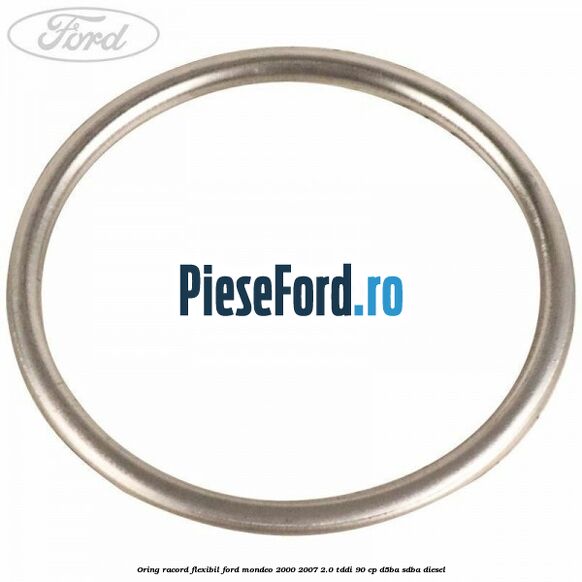 Oring racord flexibil Ford Mondeo 2000-2007 2.0 TDDI 90 cp D5BA, SDBA diesel