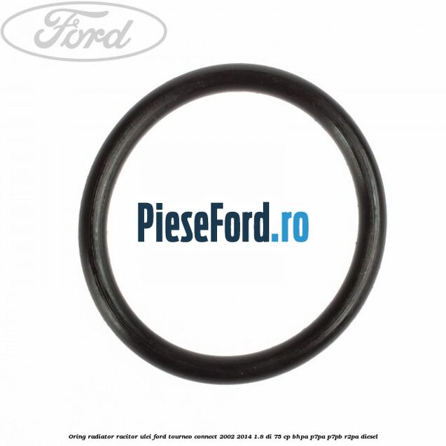 Oring radiator racitor ulei Ford Tourneo Connect 2002-2014 1.8 Di 75 cp BHPA, P7PA, P7PB, R2PA diesel