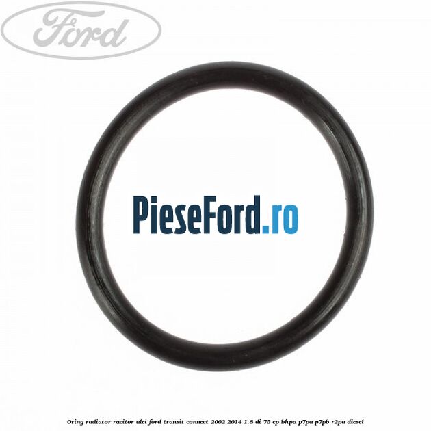 Oring radiator racitor ulei Ford Transit Connect 2002-2014 1.8 Di 75 cp BHPA, P7PA, P7PB, R2PA diesel