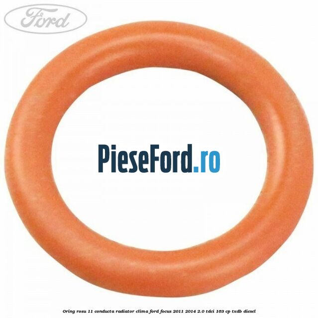 Oring rosu 11 conducta radiator clima Ford Focus 2011-2014 2.0 TDCi 163 cp TXDB diesel