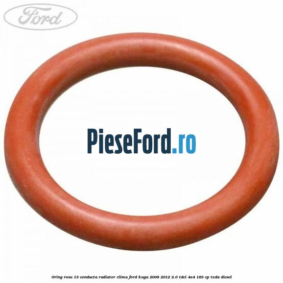 Oring rosu 13 conducta radiator clima Ford Kuga 2008-2012 2.0 TDCI 4x4 163 cp TXDA diesel