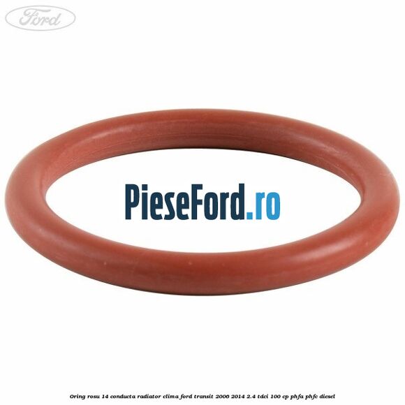 Oring rosu 14 conducta radiator clima Ford Transit 2006-2014 2.4 TDCi 100 cp PHFA, PHFC diesel
