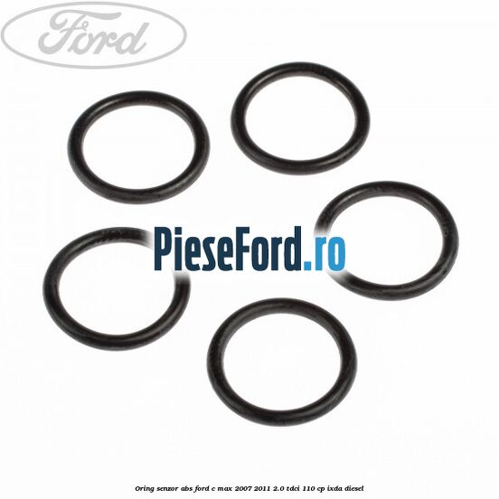 Oring senzor ABS Ford C-Max 2007-2011 2.0 TDCi 110 cp Oring senzor ABS Ford C-Max 2007-2011 2.0 TDCi 110 cp IXDA diesel
