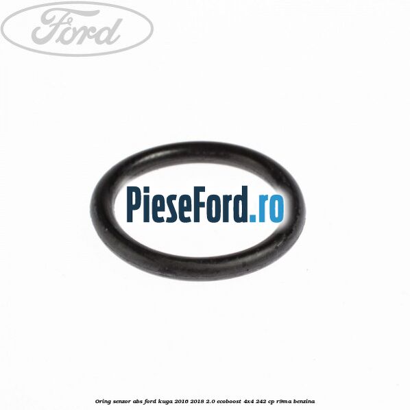 Oring senzor ABS Ford Kuga 2016-2018 2.0 EcoBoost 4x4 242 cp R9MA benzina