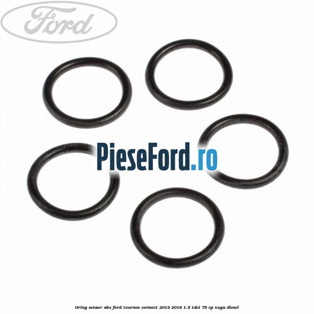 Oring senzor ABS Ford Tourneo Connect 2013-2018 1.5 TDCi 75 cp Oring senzor ABS Ford Tourneo Connect 2013-2018 1.5 TDCi 75 cp XUGA diesel
