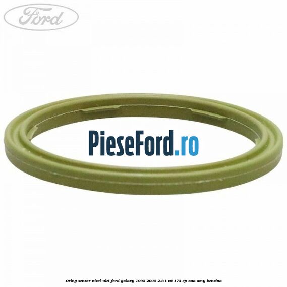 Oring senzor nivel ulei Ford Galaxy 1995-2000 2.8 i V6 174 cp AAA, AMY benzina