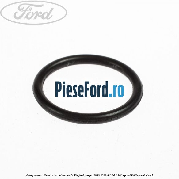 Oring senzor viteza cutie automata 5R55S Ford Ranger 2006-2012 3.0 TDCi 156 cp MD30DITC, WEAT diesel
