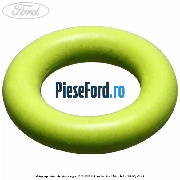 Oring separator ulei Ford Ranger 2019-2022 2.0 EcoBlue 4x4 170 cp BC2X, T20DD0J diesel