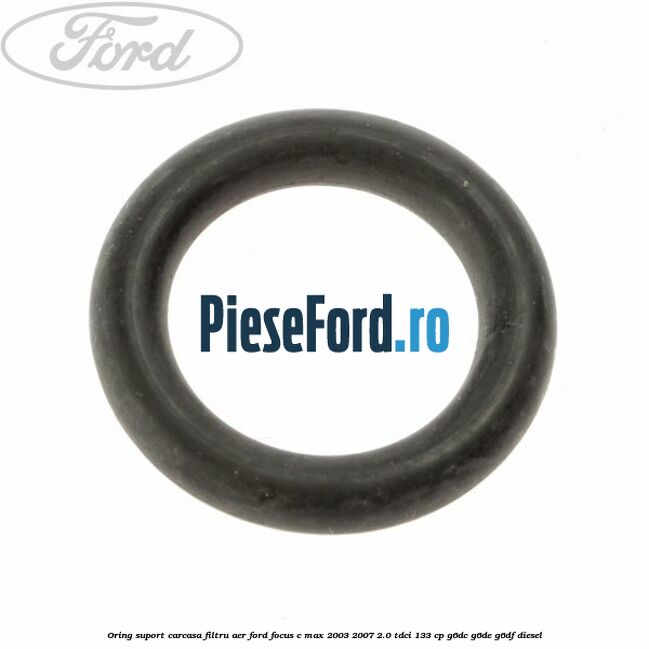 Oring suport carcasa filtru aer Ford Focus C-Max 2003-2007 2.0 TDCi 133 cp G6DC, G6DE, G6DF diesel