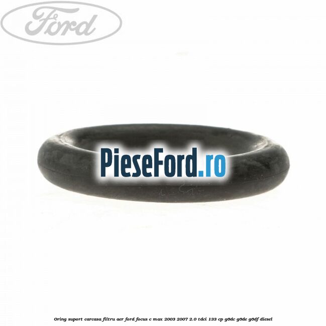 Oring suport carcasa filtru aer Ford Focus C-Max 2003-2007 2.0 TDCi 133 cp G6DC, G6DE, G6DF diesel