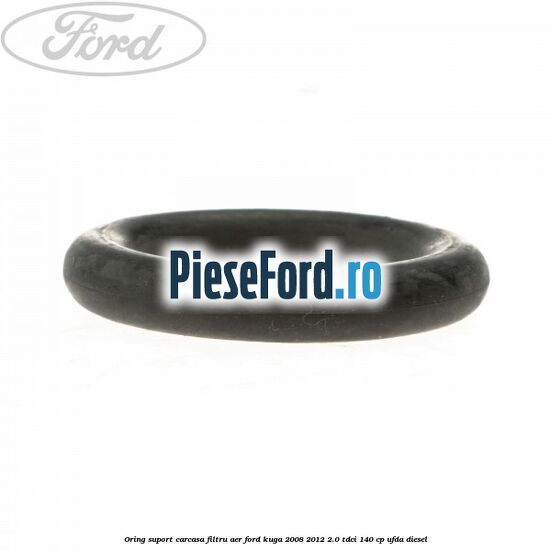 Oring suport carcasa filtru aer Ford Kuga 2008-2012 2.0 TDCI 140 cp UFDA diesel