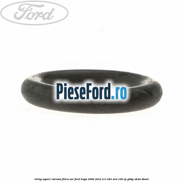 Oring suport carcasa filtru aer Ford Kuga 2008-2012 2.0 TDCi 4x4 136 cp G6DG, UKDA diesel