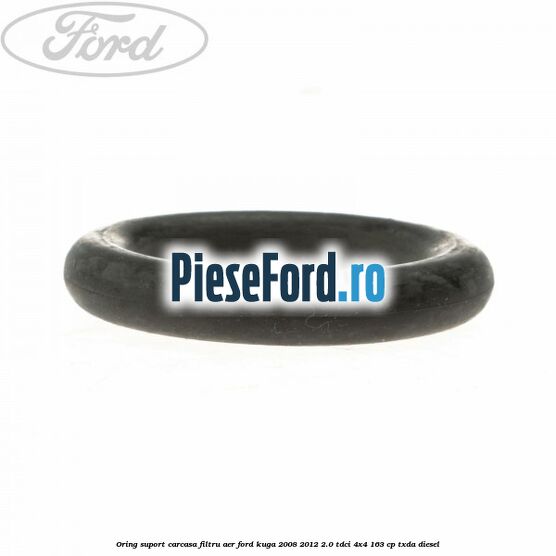 Oring suport carcasa filtru aer Ford Kuga 2008-2012 2.0 TDCI 4x4 163 cp Oring suport carcasa filtru aer Ford Kuga 2008-2012 2.0 TDCI 4x4 163 cp TXDA diesel