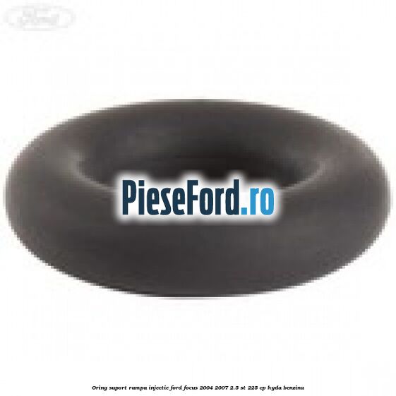 Oring suport rampa injectie Ford Focus 2004-2007 2.5 ST 225 cp HYDA benzina