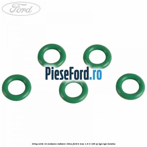 Oring verde 10 conducta radiator clima Ford B-Max 1.6 Ti 105 cp IQJA, IQJC benzina