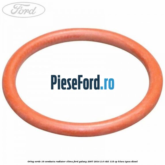 Oring verde 16 conducta radiator clima Ford Galaxy 2007-2014 2.0 TDCi 115 cp KLWA, TYWA diesel