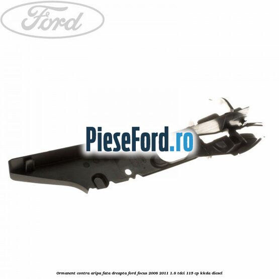 Ormanent contra aripa fata dreapta Ford Focus 2008-2011 1.8 TDCi 115 cp KKDA diesel