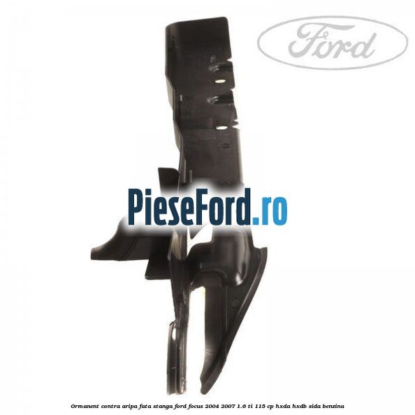 Ormanent contra aripa fata stanga Ford Focus 2004-2007 1.6 Ti 115 cp