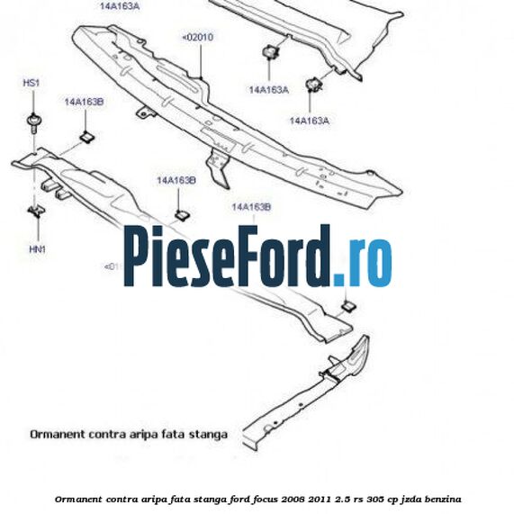 Ormanent contra aripa fata stanga Ford Focus 2008-2011 2.5 RS 305 cp JZDA benzina