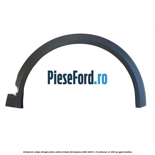 Ornament aripa dreapta fata carbon black Ford Puma 2020-2023 1.5 EcoBoost ST 200 cp YZJA benzina