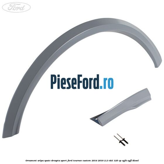 Ornament aripa spate dreapta sport Ford Tourneo Custom 2014-2018 2.2 TDCi 125 cp CYF4, CYFF diesel