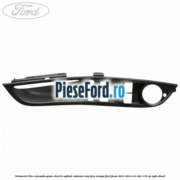 Ornament bloc comanda geam electric oglinzi rabatare usa fata stanga Ford Focus 2011-2014 2.0 TDCi 115 cp Ornament bloc comanda geam electric oglinzi rabatare usa fata stanga Ford Focus 2011-2014 2.0 TDCi 115 cp TYDA diesel