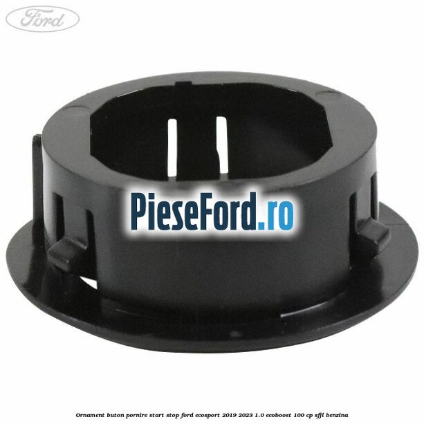 Ornament buton pornire start stop Ford EcoSport 2019-2023 1.0 EcoBoost 100 cp SFJL benzina
