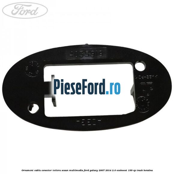 Ornament cablu conector tetiera scaun multimedia Ford Galaxy 2007-2014 2.0 EcoBoost 199 cp TNWB benzina