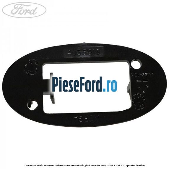 Ornament cablu conector tetiera scaun multimedia Ford Mondeo 2008-2014 1.6 Ti 110 cp RHBA benzina