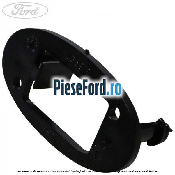 Ornament cablu conector tetiera scaun multimedia Ford S-Max 2007-2014 2.0 145 cp AOWA, AOWB, TBWA, TBWB benzina