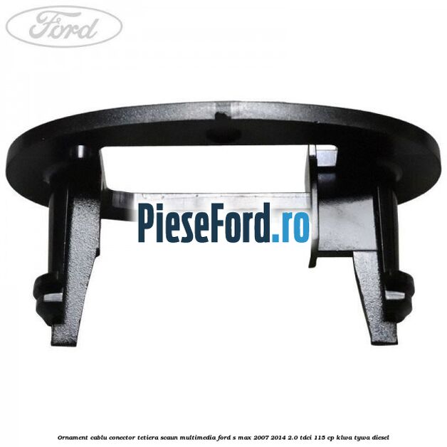 Ornament cablu conector tetiera scaun multimedia Ford S-Max 2007-2014 2.0 TDCi 115 cp KLWA, TYWA diesel