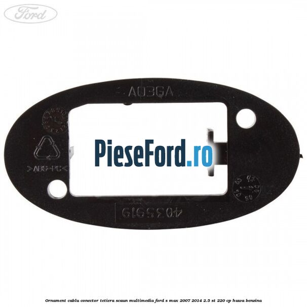 Ornament cablu conector tetiera scaun multimedia Ford S-Max 2007-2014 2.5 ST 220 cp HUWA benzina