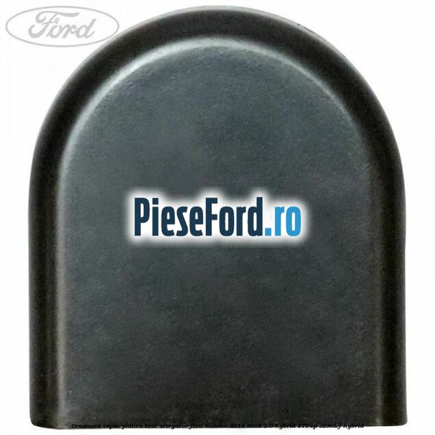 Ornament capac piulita brat stergator Ford Mondeo 2014-2018 2.0 Hybrid 177 cp Ornament capac piulita brat stergator Ford Mondeo 2014-2018 2.0 Hybrid 177 cp C20EDEF hybrid
