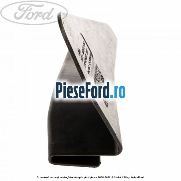 Ornament carenaj roata fata dreapta Ford Focus 2008-2011 2.0 TDCi 110 cp Ornament carenaj roata fata dreapta Ford Focus 2008-2011 2.0 TDCi 110 cp IXDA diesel